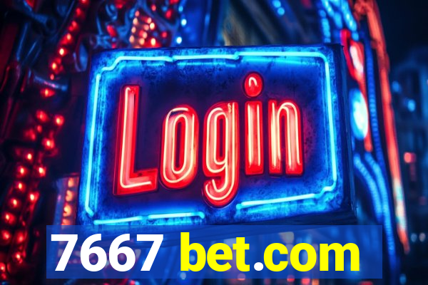 7667 bet.com